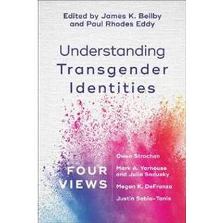 Understanding Transgender Identities – Four Views