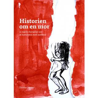Historien om en mor - 11 mødre fortæller om at have børn med autisme