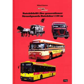 Rutebildrift i fire generationer - Strandgaards Rutebiler i 100 år