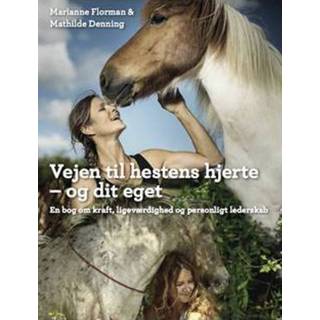 Vejen til hestens hjerte - og dit eget