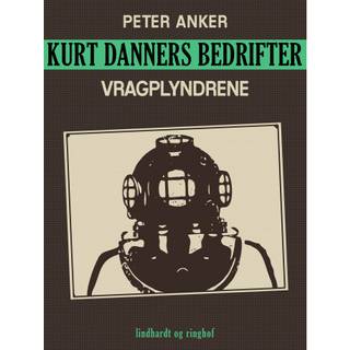 Kurt Danners bedrifter: Vragplyndrene