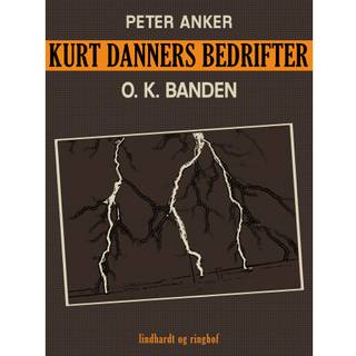 Kurt Danners bedrifter: O. K. Banden (0, 2019) | Peter Anker