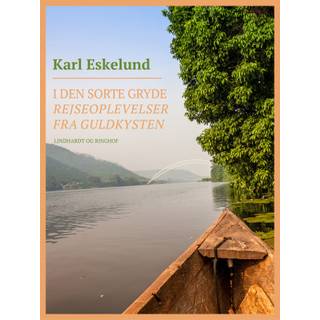 I den sorte gryde: rejseoplevelser fra Guldkysten