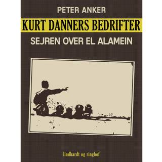 Kurt Danners bedrifter: Sejren over El Alamein