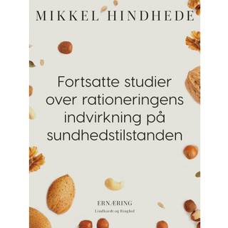 Fortsatte studier over rationeringens indvirkning på sundhedstilstanden