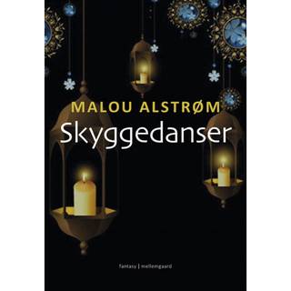 Skyggedanser – del 1, 2 og 3 af Tristan og Milea-fortællingerne