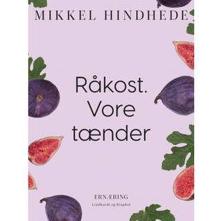 Råkost. Vore tænder