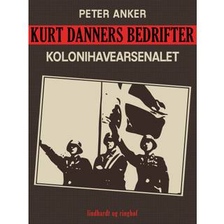 Kurt Danners bedrifter: Kolonihavearsenalet