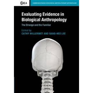 Evaluating Evidence in Biological Anthropology