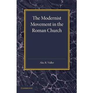 The Modernist Movement in the Roman Church