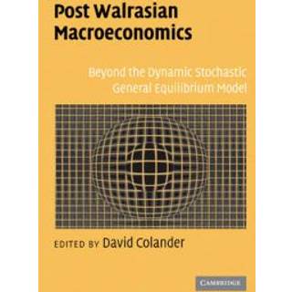 Post Walrasian Macroeconomics