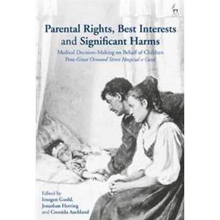 Parental Rights, Best Interests and Significant Harms