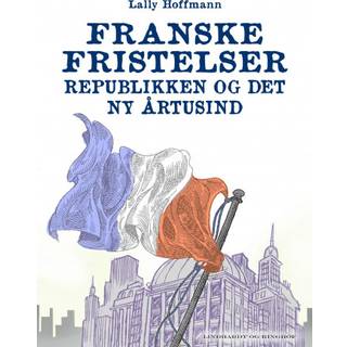 Franske fristelser - republikken og det ny årtusind