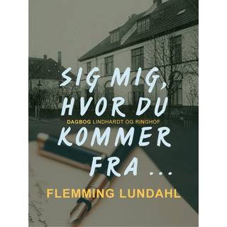 Sig mig, hvor du kommer fra...