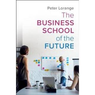The Business School of the Future