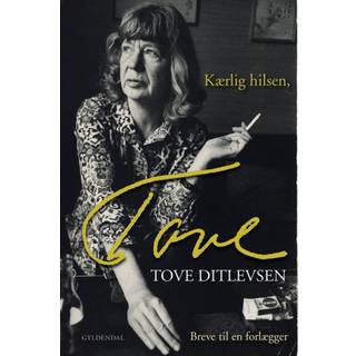 Kærlig hilsen Tove af Tove Ditlevsen