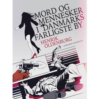 Mord og mennesker i Danmarks farligste by