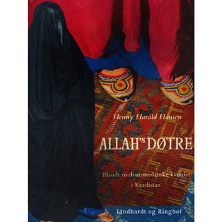 Allah's døtre. Blandt muhammedanske kvinder i Kurdistan