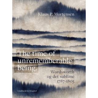 The time of unrememberable being. Wordsworth og det sublime 1787-1805