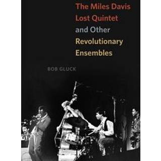 The Miles Davis Lost Quintet and Other Revolutionary Ensembles