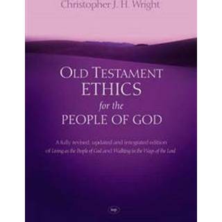 Old Testament Ethics for the People of God