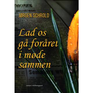 Lad os gå foråret i møde sammen