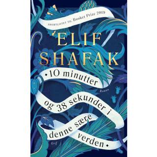 Elif Shafak - 10 minutter og 38 sekunder i denne sære verden