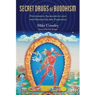 Secret Drugs of Buddhism