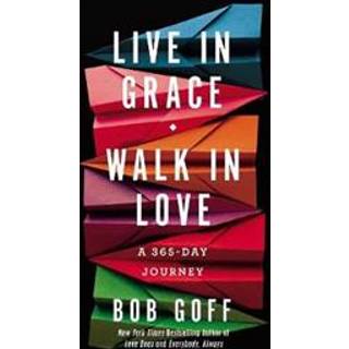 Live in Grace, Walk in Love