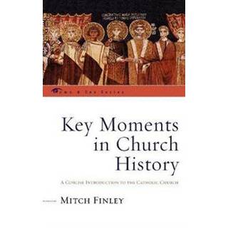 Key Moments in Church History