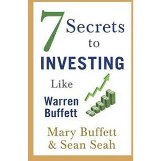 7 Secrets to Investing Like Warren Buffett