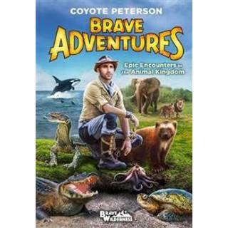 Epic Encounters in the Animal Kingdom (Brave Adventures Vol. 2)