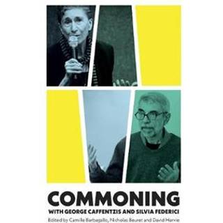 Commoning with George Caffentzis and Silvia Federici