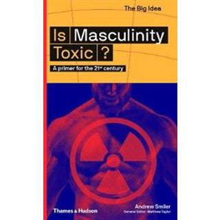 Is Masculinity Toxic?