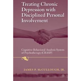 Treating Chronic Depression with Disciplined Personal Involvement