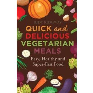 Quick and Delicious Vegetarian Meals