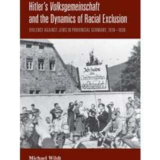 Hitler's Volksgemeinschaft and the Dynamics of Racial Exclusion
