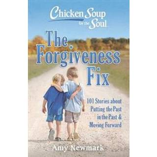 Chicken Soup for the Soul: The Forgiveness Fix