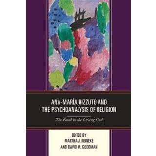 Ana-Maria Rizzuto and the Psychoanalysis of Religion