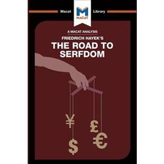An Analysis of Friedrich Hayek's The Road to Serfdom