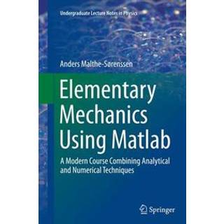 Elementary Mechanics Using Matlab