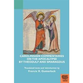 Carolingian Commentaries on the Apocalypse by Theodulf and Smaragdus