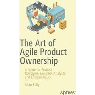 The Art of Agile Product Ownership