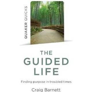 Quaker Quicks - The Guided Life