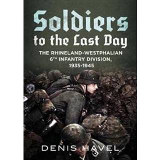 Soldiers to the Last Day