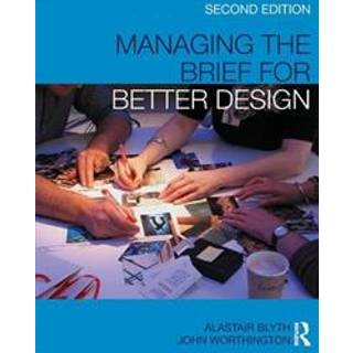 Managing the Brief for Better Design