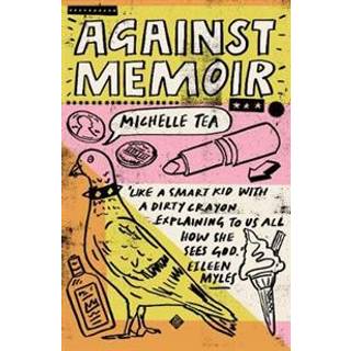 Against Memoir