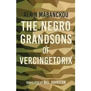 The Negro Grandsons of Vercingetorix