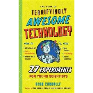 The Book of Terrifyingly Awesome Technology