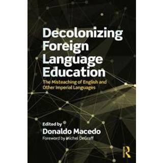 Decolonizing Foreign Language Education